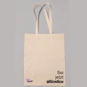 Baumwollstoffbeutel Sei jetzt glücklich