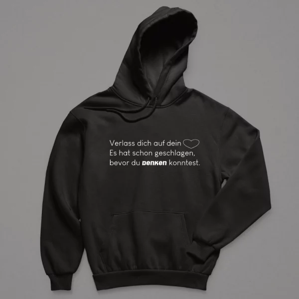Hoodie Herren "Verlass dich auf dein Herz. Es hat schon geschlagen, bevor du denken konntest."