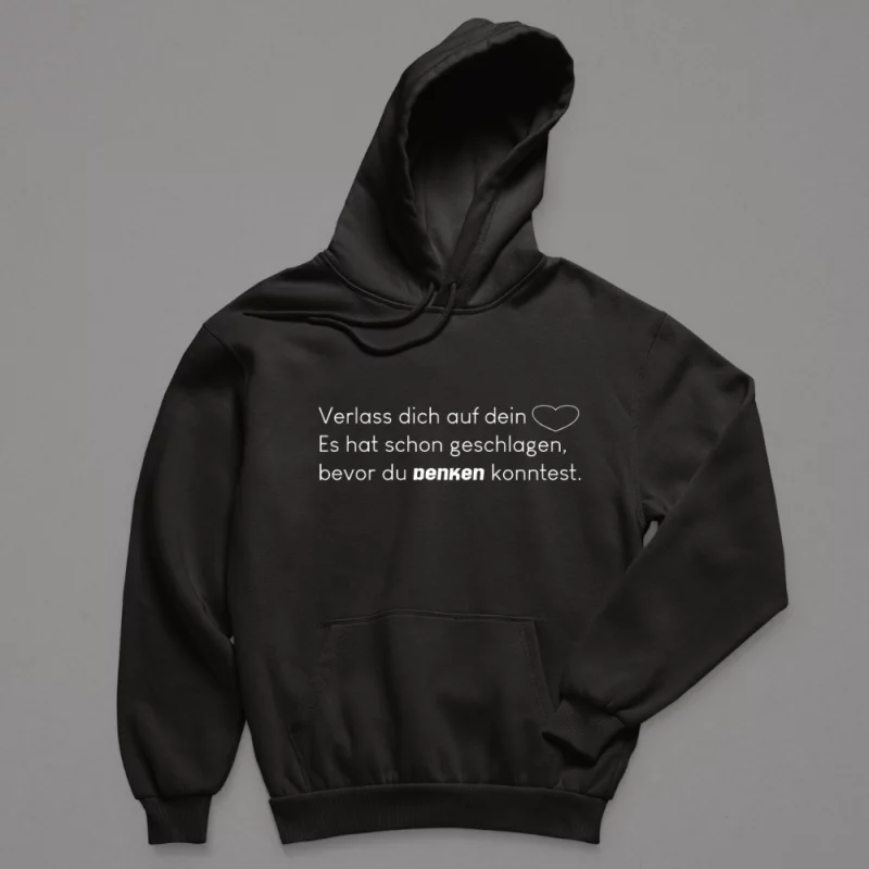 Hoodie Herren "Verlass dich auf dein Herz. Es hat schon geschlagen, bevor du denken konntest."