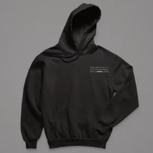 Unisex Hoodie Verlass dich auf dein Herz. Es hat schon geschlagen, bevor du denken konntest.