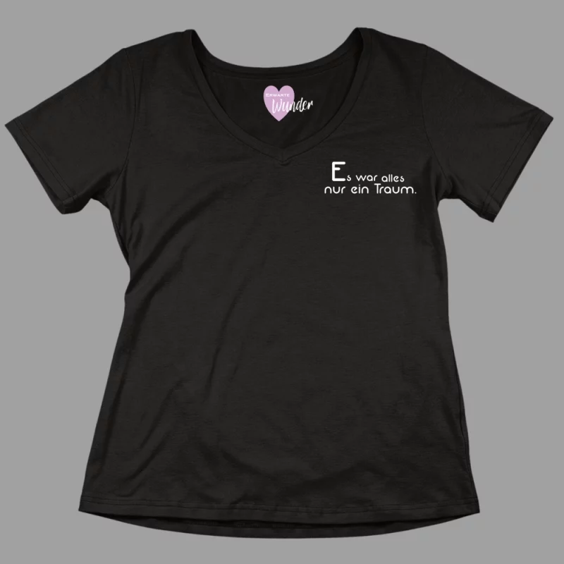 Damen V-Ausschnitt T-Shirt "Es war alles nur ein Traum."