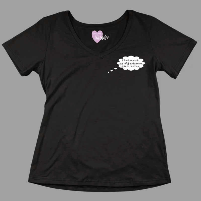 Damen V-Ausschnitt T-Shirt "Ich erlaube mir, die Welt nicht mehr ernst zu nehmen."