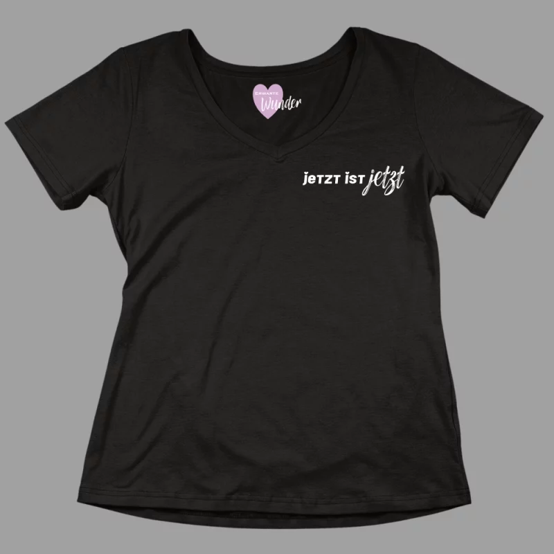 Damen V-Ausschnitt T-Shirt "Jetzt ist Jetzt"