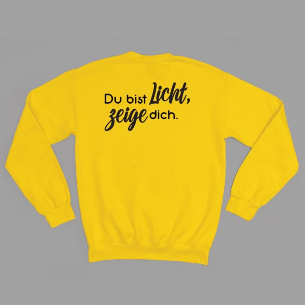 Unisex Sweatshirt "Du bist Licht, zeige dich."