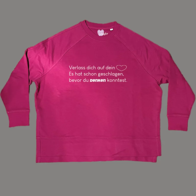 Damen Sweatshirt oversize "Verlass dich auf dein Herz. Es hat schon geschlagen, bevor du denken konntest."