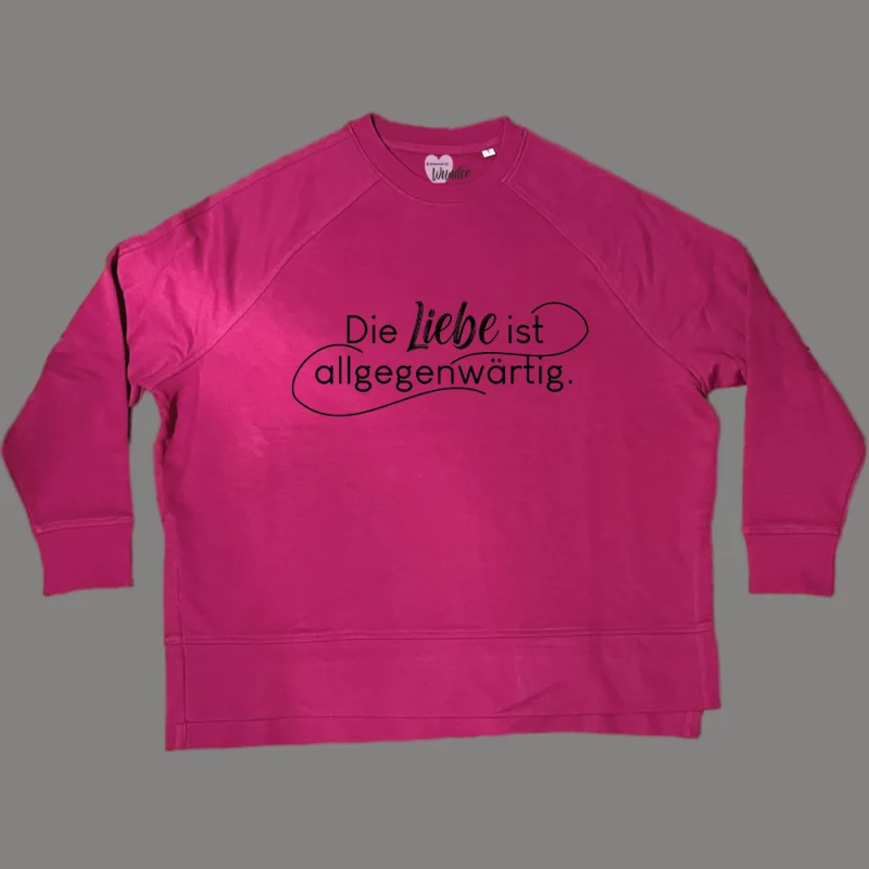 Damen Sweatshirt oversize "Die Liebe ist allgegenwärtig"