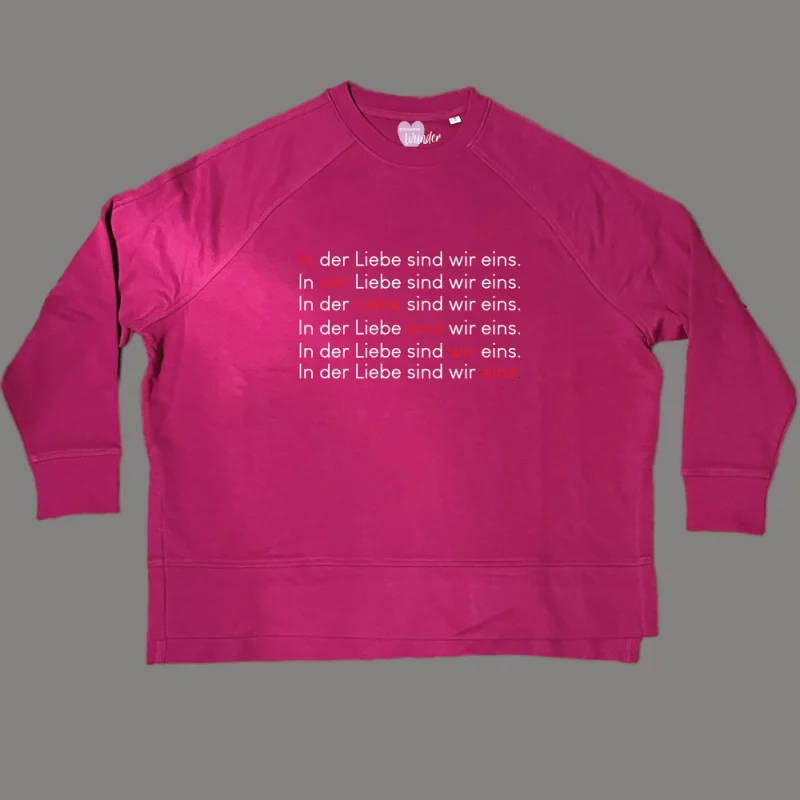 Damen Sweatshirt oversize "In der Liebe sind wir eins."