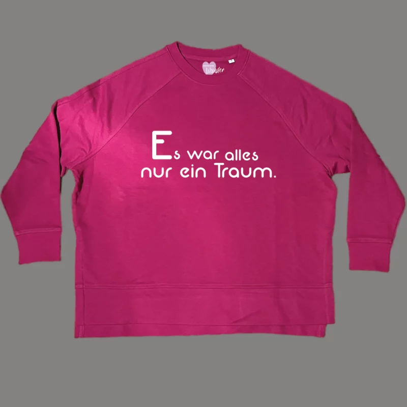Damen Sweatshirt oversize "Es war alles nur ein Traum."