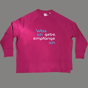 Damen Sweatshirt oversize Was ich gebe, empfange ich.