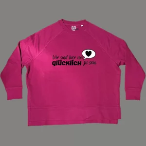 Damen Sweatshirt oversize Wir sind hier um glücklich zu sein