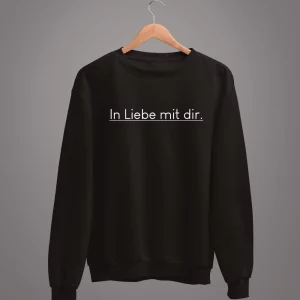 Unisex Sweatshirt  In Liebe mit dir.
