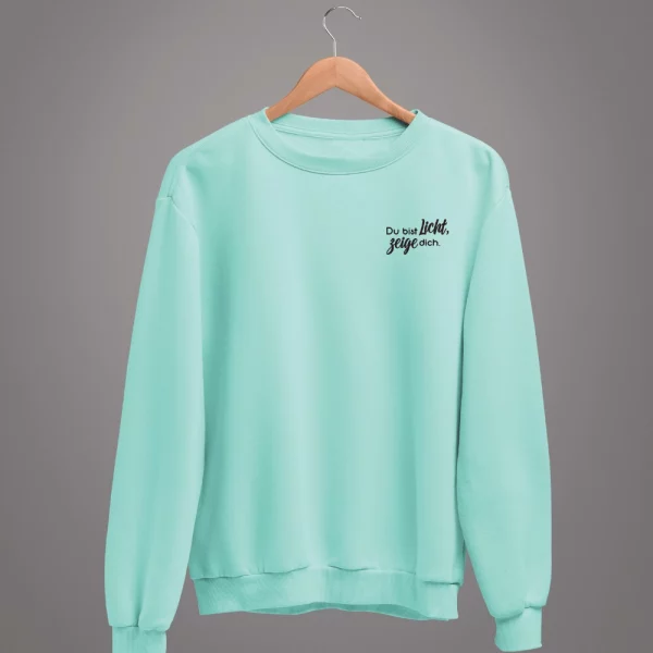 Unisex Sweatshirt "Du bist Licht, zeige dich." – Bild 5