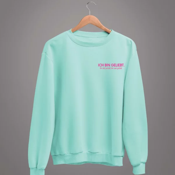 Unisex Sweatshirt  "Ich bin geliebt. Du bist geliebt. Wir sind geliebt." – Bild 6