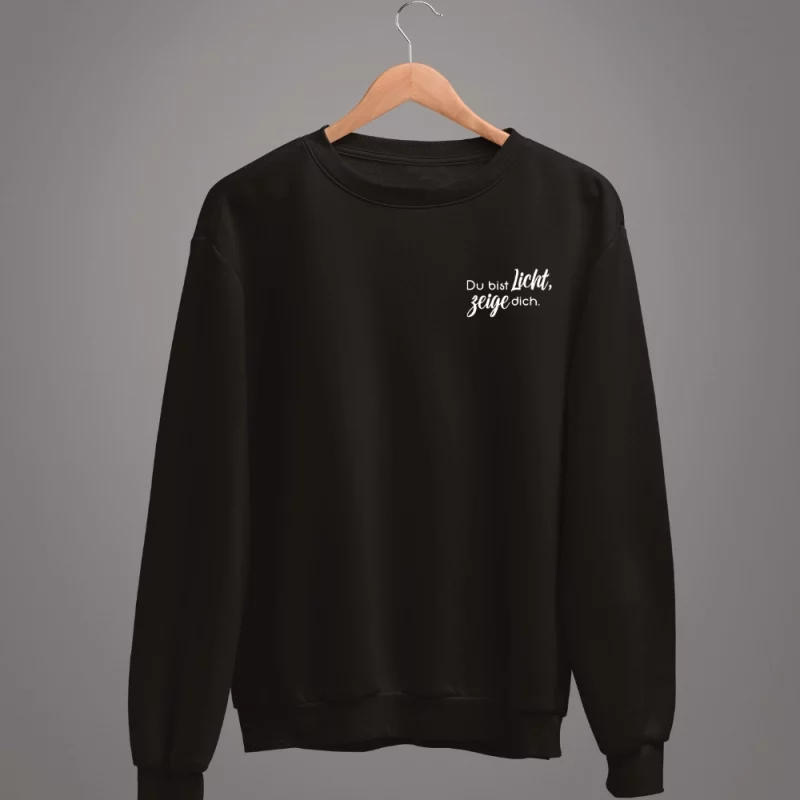 Unisex Sweatshirt "Du bist Licht, zeige dich."