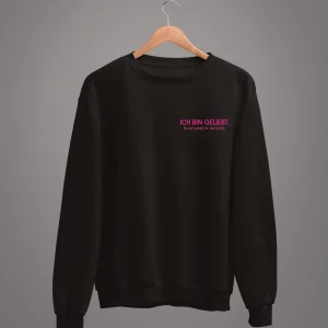 Unisex Sweatshirt Ich bin geliebt. Du bist geliebt. Wir sind geliebt.