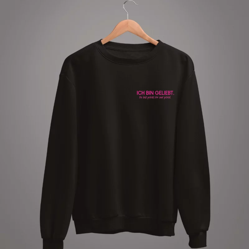 Unisex Sweatshirt "Ich bin geliebt. Du bist geliebt. Wir sind geliebt."