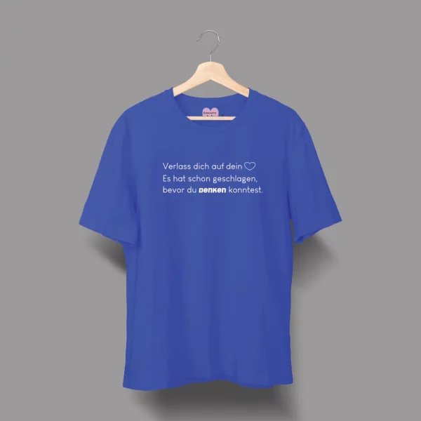 Unisex T-Shirt  "Verlass dich auf dein Herz. Es hat schon geschlagen, bevor du denken konntest." – Bild 4