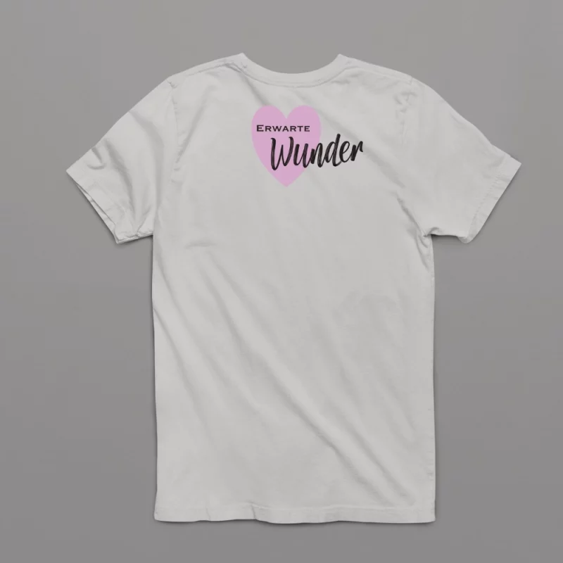Unisex T-Shirt - Erwarte Wunder