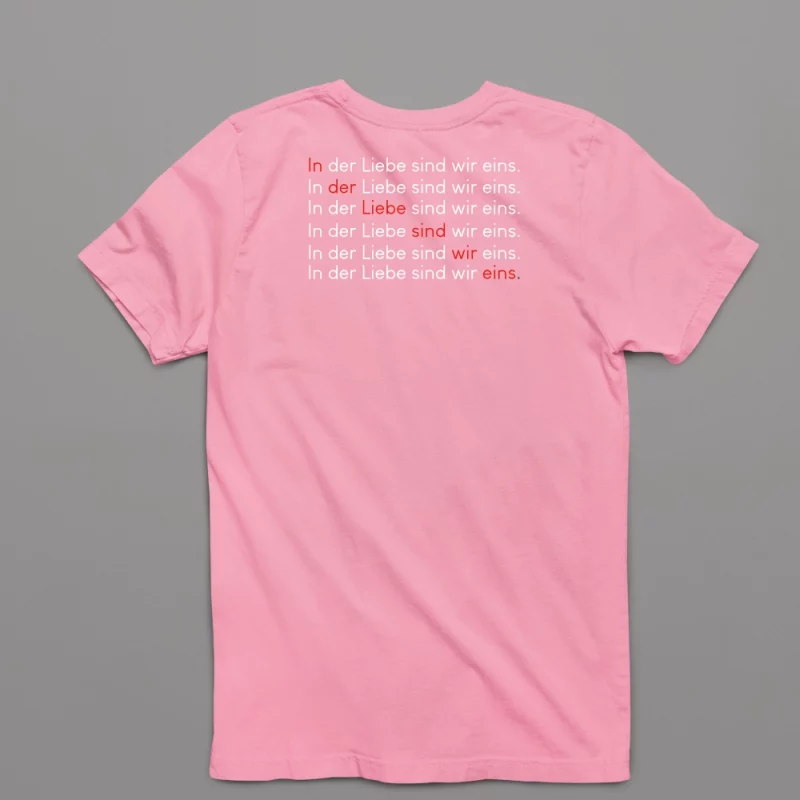 Unisex T-Shirt - In der Liebe sind wir eins.