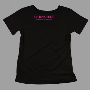 Unisex-T-Shirt Ich bin geliebt. Du bist geliebt. Wir sind geliebt.