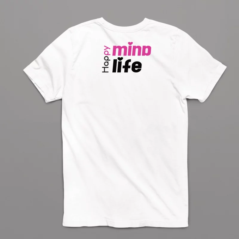 Unisex T-Shirt - Happy Mind, Happy Life