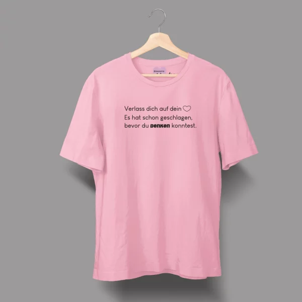 Unisex T-Shirt  "Verlass dich auf dein Herz. Es hat schon geschlagen, bevor du denken konntest." – Bild 5