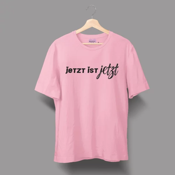 Unisex T-Shirt "Jetzt ist Jetzt" – Bild 4