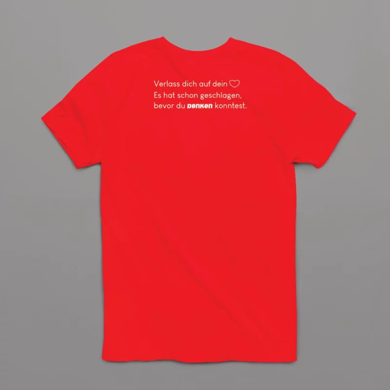 Damen T-Shirt - Verlass dich auf dein Herz. Es hat schon geschlagen, bevor du denken konntest.
