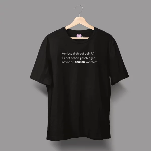 Unisex T-Shirt  "Verlass dich auf dein Herz. Es hat schon geschlagen, bevor du denken konntest." – Bild 6