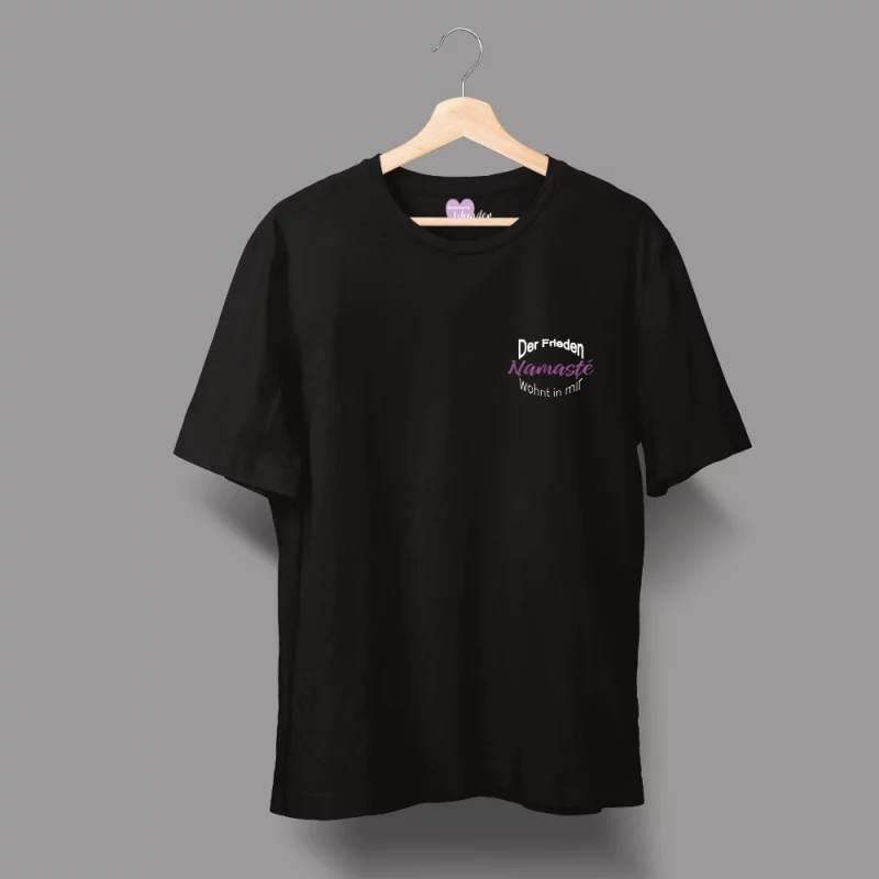 Unisex T-Shirt  "Der Frieden wohnt in mir, Namasté"