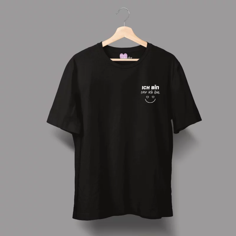 Unisex T-Shirt "Ich bin wer ich bin"