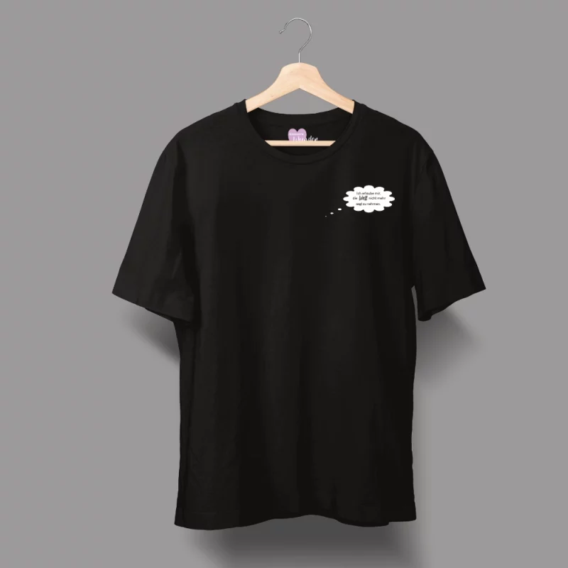 Unisex T-Shirt  "Ich erlaube mir, die Welt nicht mehr ernst zu nehmen."