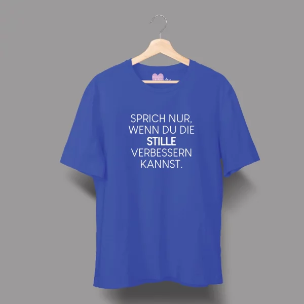Unisex T-Shirt  "Sprich nur, wenn du die Stille verbessern kannst." – Bild 4