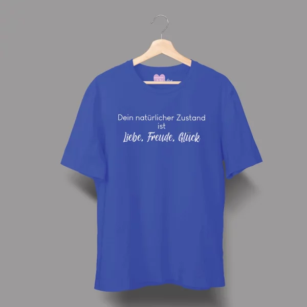 Unisex T-Shirt  "Dein natürlicher Zustand ist Liebe, Freude, Glück" – Bild 2