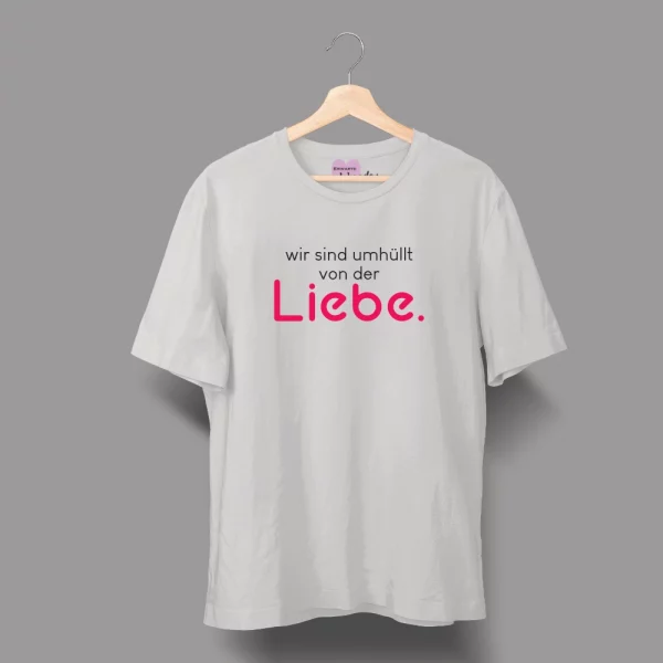 Unisex T-Shirt  "Wir sind umhüllt von der Liebe." – Bild 2