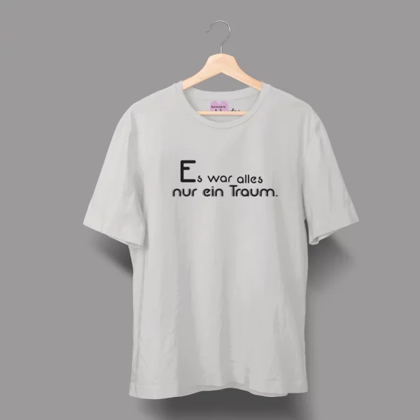 Unisex T-Shirt  "Es war alles nur ein Traum." – Bild 5
