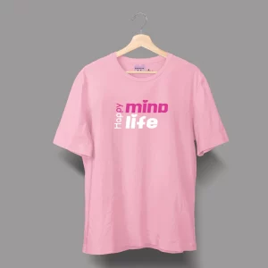 Unisex T-Shirt  "Happy Mind, Happy Life"