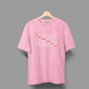 Unisex T-Shirt  "In der Liebe sind wir eins."