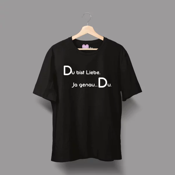 Unisex T-Shirt  "Du bist Liebe. Ja genau…Du." – Bild 3