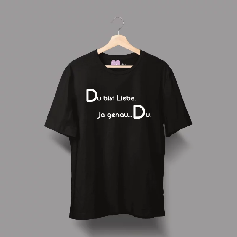 Herren T-Shirt - Du bist Liebe. Ja genau...Du.