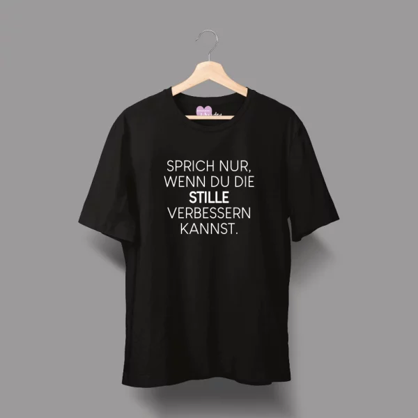 Unisex T-Shirt  "Sprich nur, wenn du die Stille verbessern kannst." – Bild 3