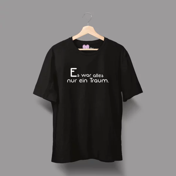 Unisex T-Shirt  "Es war alles nur ein Traum." – Bild 2