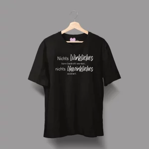 Unisex-T-Shirt  Nichts Wirkliches kann bedroht werden, nichts Unwirkliches existiert.