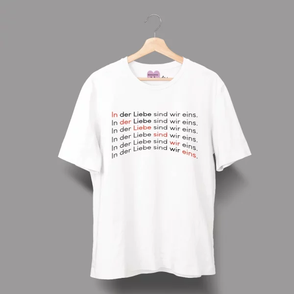 Unisex T-Shirt  "In der Liebe sind wir eins." – Bild 2