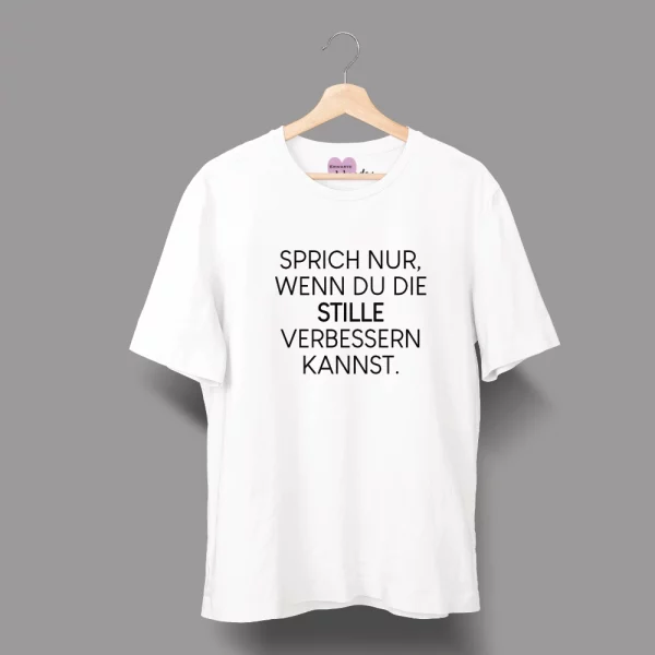 Unisex T-Shirt  "Sprich nur, wenn du die Stille verbessern kannst." – Bild 5