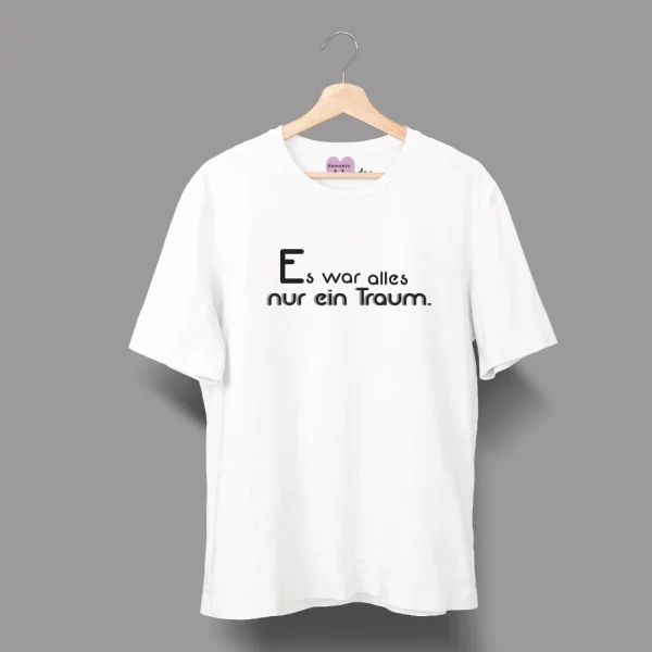 Unisex T-Shirt  "Es war alles nur ein Traum." – Bild 4