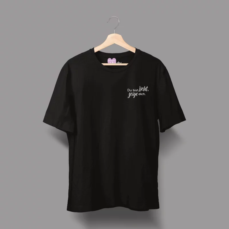 Unisex T-Shirt "Du bist Licht, zeige dich."