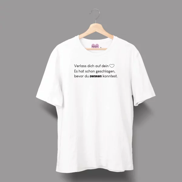 Unisex T-Shirt  "Verlass dich auf dein Herz. Es hat schon geschlagen, bevor du denken konntest." – Bild 3