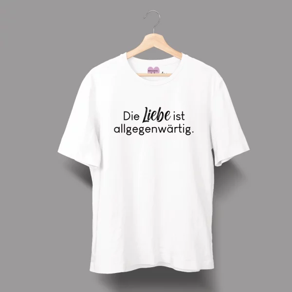 Unisex T-Shirt  "Die Liebe ist allgegenwärtig" – Bild 3