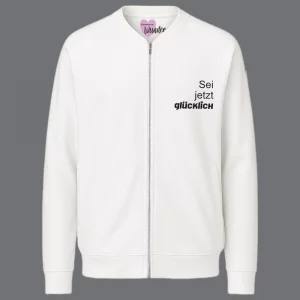 Damen Sweatjacke Sei jetzt glĂŒcklich